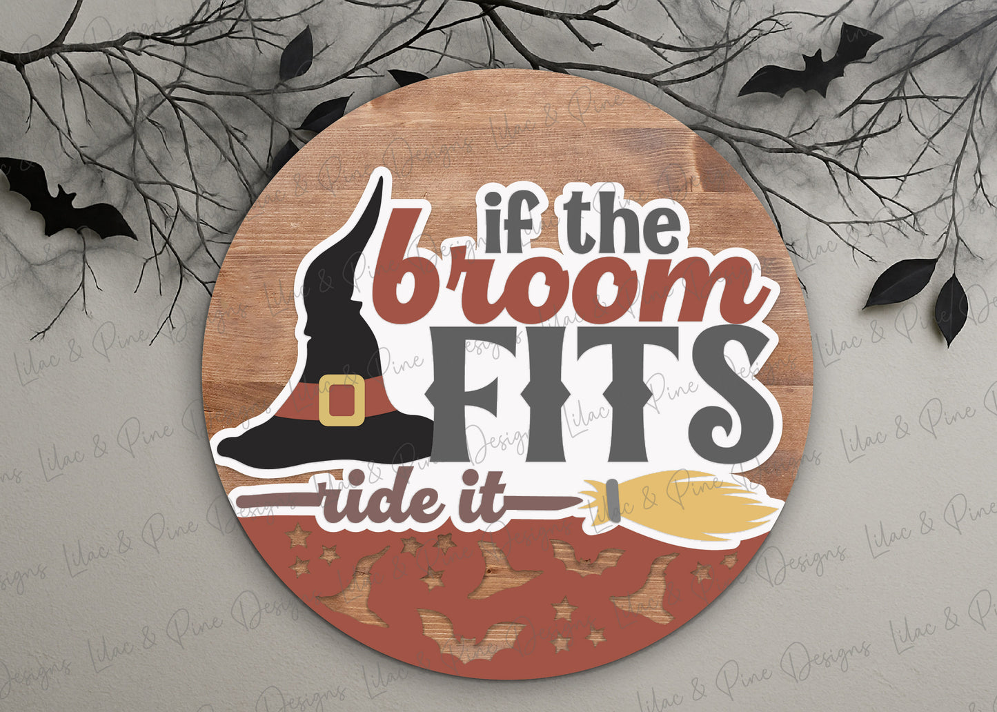 If the Broom Fits Ride It SVG | Funny Halloween Witch Round Sign | Layered Laser Cut Door Hanger File | Witchy welcome sign SVG | Cricut cut file