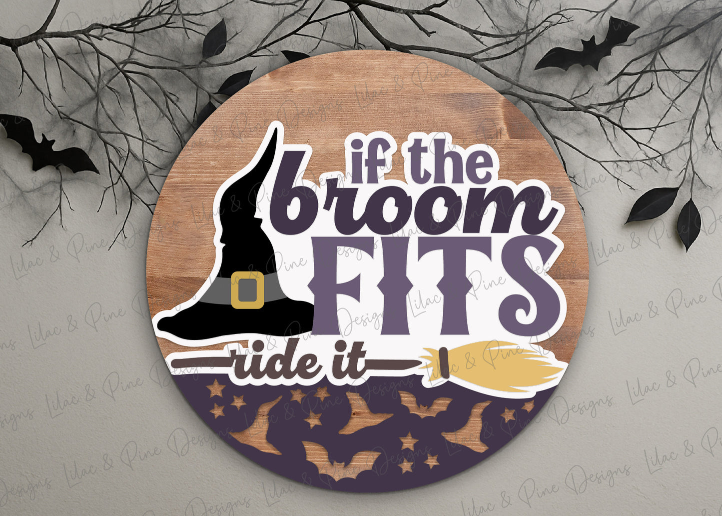 If the Broom Fits Ride It SVG | Funny Halloween Witch Round Sign | Layered Laser Cut Door Hanger File | Witchy welcome sign SVG | Cricut cut file