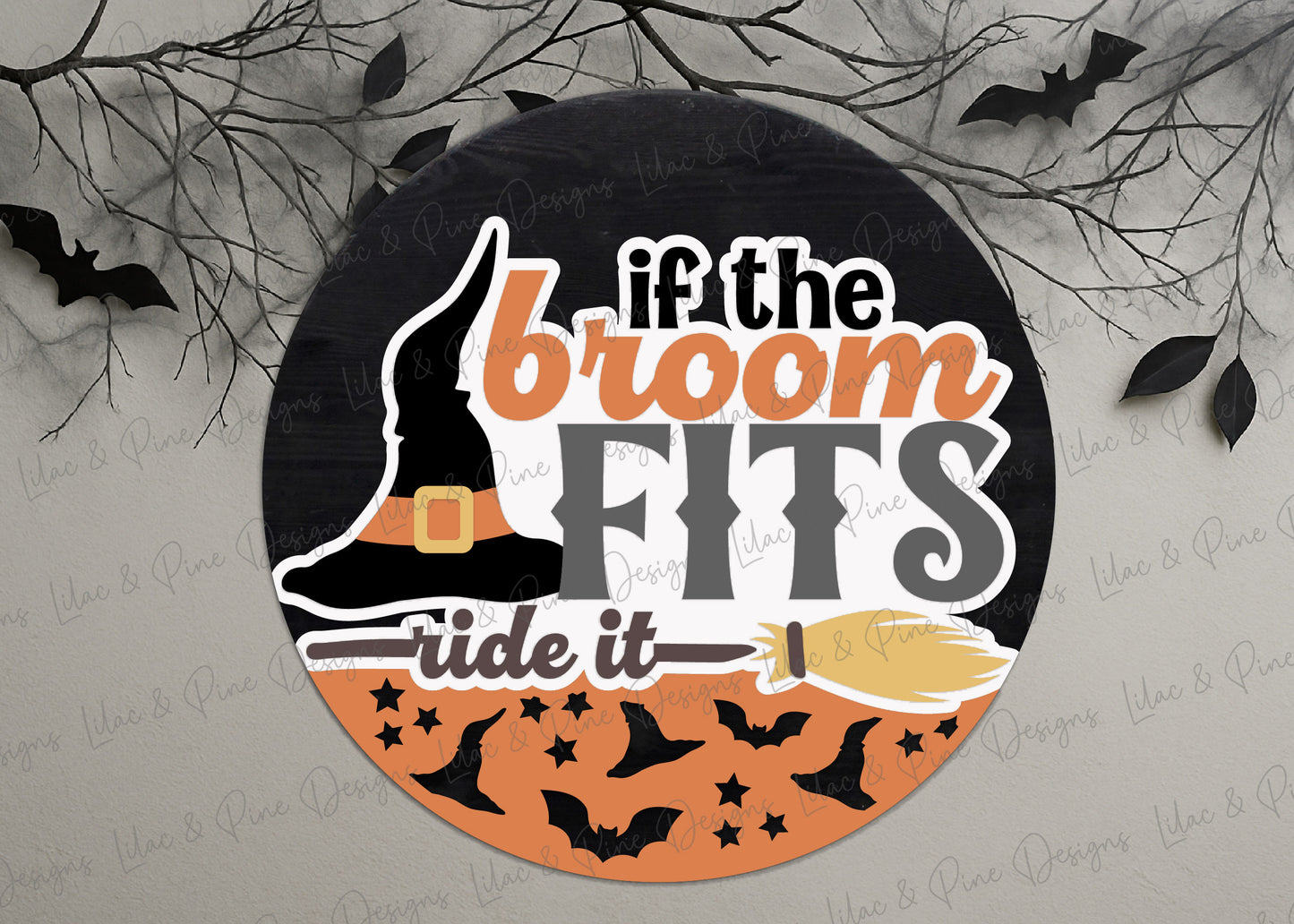 If the Broom Fits Ride It SVG | Funny Halloween Witch Round Sign | Layered Laser Cut Door Hanger File | Witchy welcome sign SVG | Cricut cut file