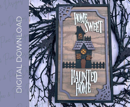 Home sweet haunted home sign, Halloween SVG, Haunted house welcome sign, Creepy SVG, Spooky season decor, Glowforge SVG, laser cut file