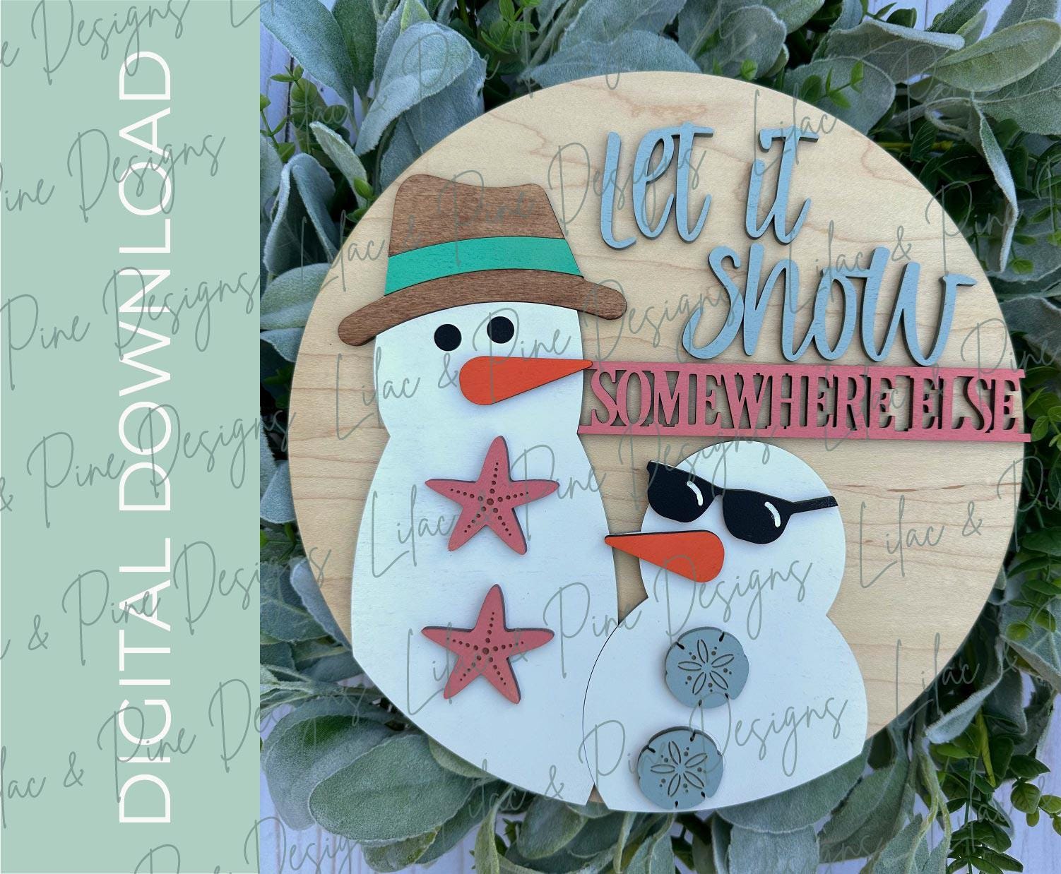 let it snow SVG, snow someplace else SVG, winter door hanger, snowman welcome sign SVG, beach snowman sign, Glowforge Svg, laser cut file
