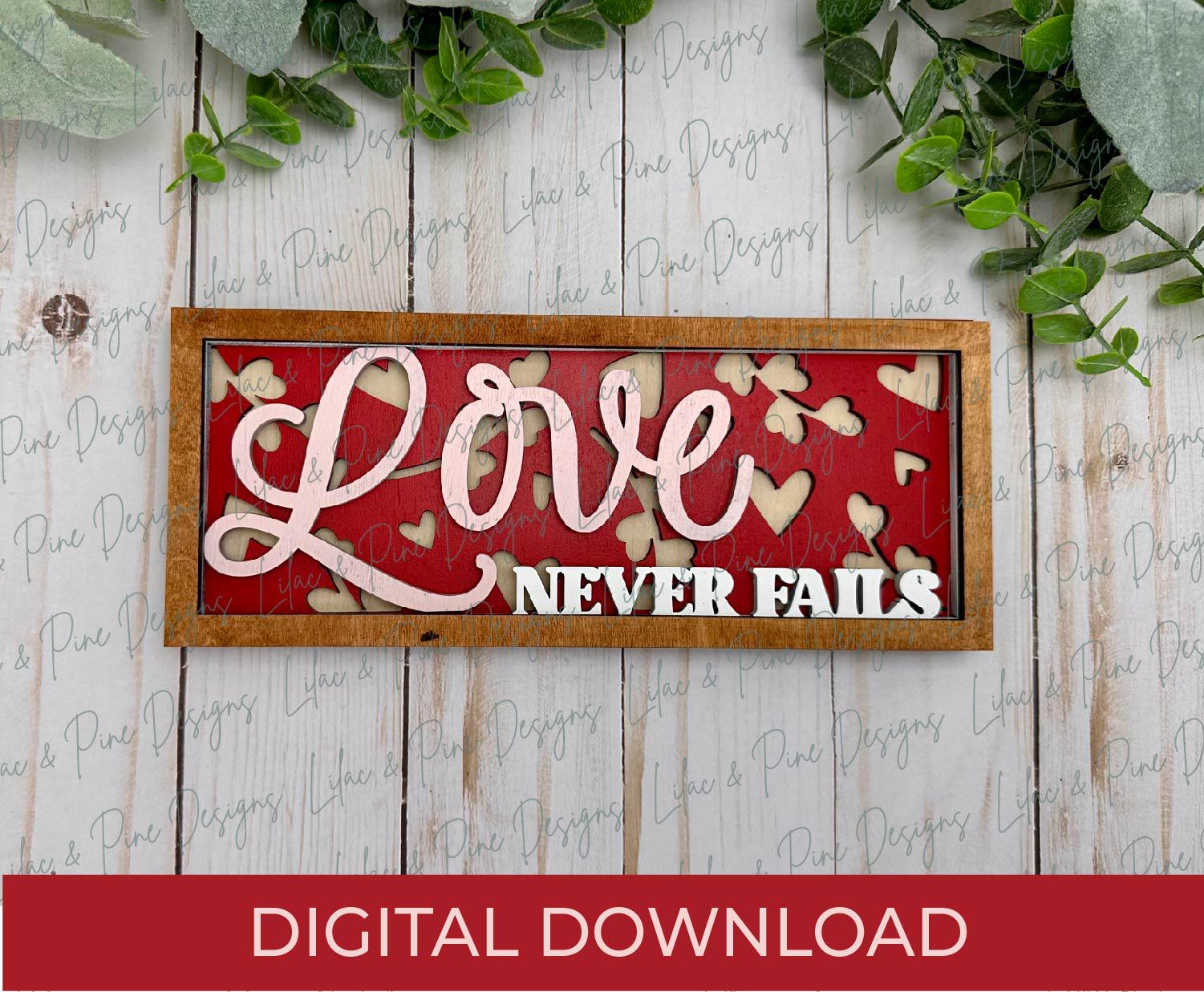 Love Never Fails sign SVG, Valentines Day sign SVG, Valentine decor SVG, wedding decor svg, First Corinthians, Glowforge Svg, laser cut file