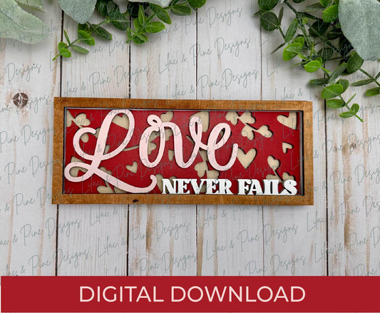 Love Never Fails sign SVG, Valentines Day sign SVG, Valentine decor SVG, wedding decor svg, First Corinthians, Glowforge Svg, laser cut file