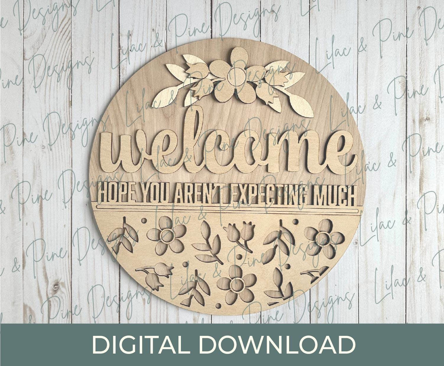 Snarky welcome door hanger SVG, funny round sign, floral welcome sign svg, everyday svg, paint party template, Glowforge Svg, laser cut file