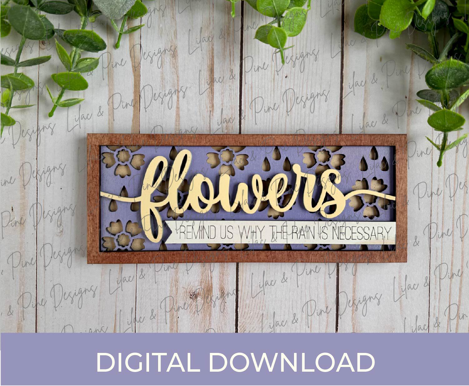 Flowers and rain SVG, Spring floral decor SVG, Spring flower sign, digital download, floral shelf sitter SVG, Glowforge Svg, laser cut file