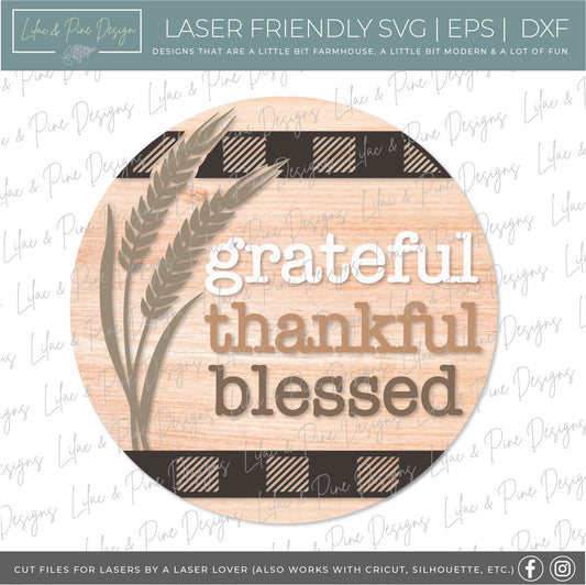 Grateful Thankful Blessed sign, Thanksgiving door round SVG, Fall Welcome, Autumn porch decor SVG, wheat SVG, Glowforge Svg, laser cut file