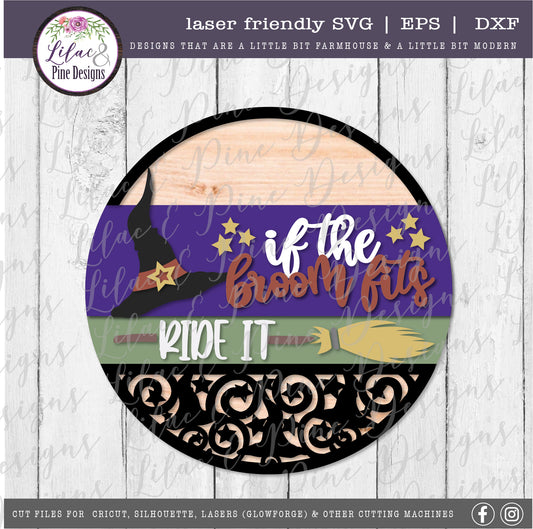 Witch Halloween Sign SVG, If the Broom Fits SVG, Spooky SVG, Witch hat SVG, Door Round, Happy Halloween SVG, Halloween decor, laser cut file, Glowforge SVG