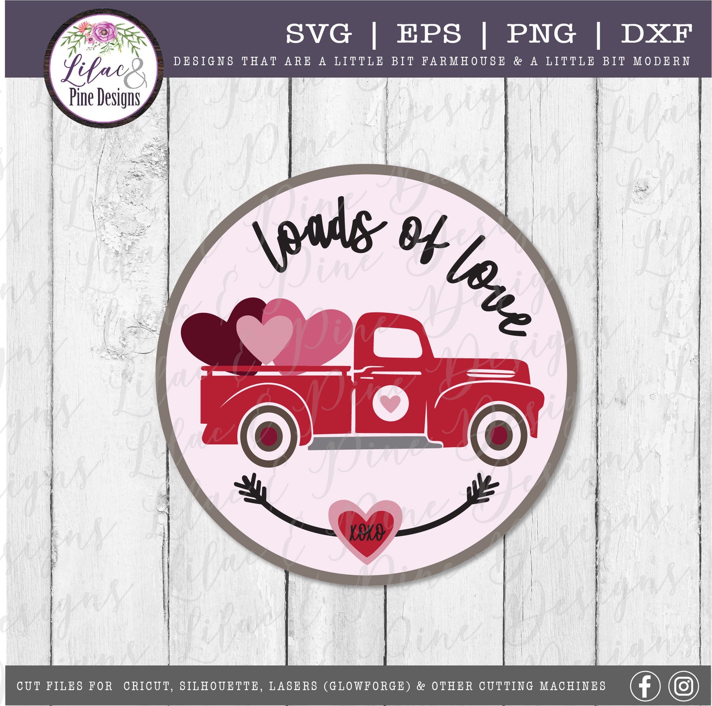 loads of love SVG, Valentines Day SVG, Valentine truck SVG, vintage truck Svg, modern farmhouse door round, Glowforge svg, laser cut file