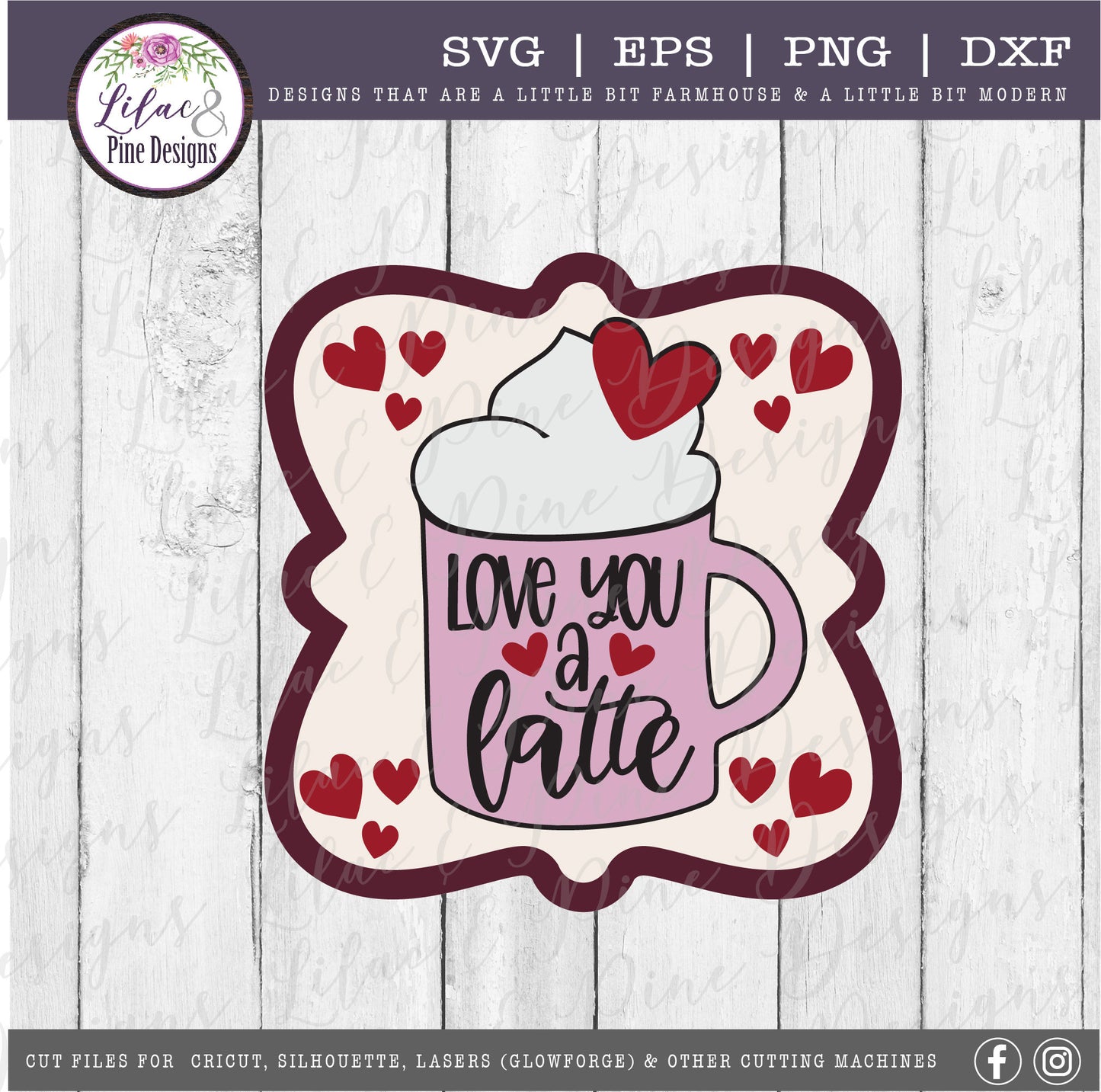 love you a latte SVG, Valentines Day SVG, Valentine coffee SVG, coffee lover sign, modern farmhouse decor, Glowforge svg, laser cut file