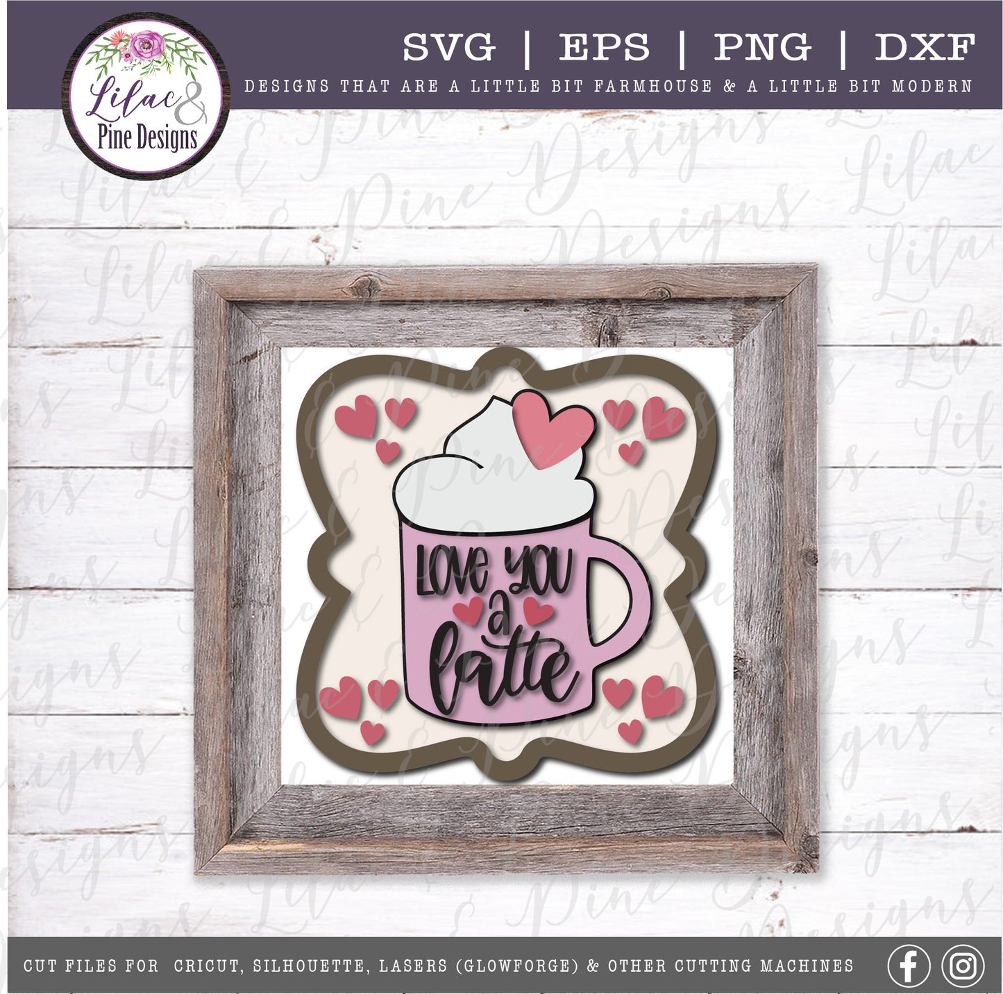 love you a latte SVG, Valentines Day SVG, Valentine coffee SVG, coffee lover sign, modern farmhouse decor, Glowforge svg, laser cut file