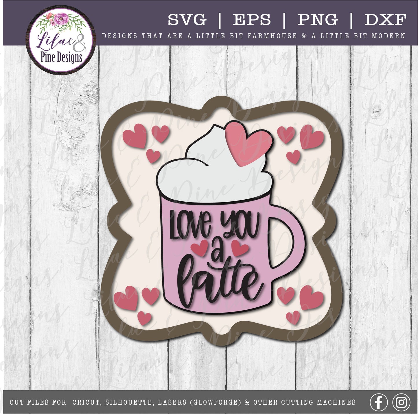 love you a latte SVG, Valentines Day SVG, Valentine coffee SVG, coffee lover sign, modern farmhouse decor, Glowforge svg, laser cut file
