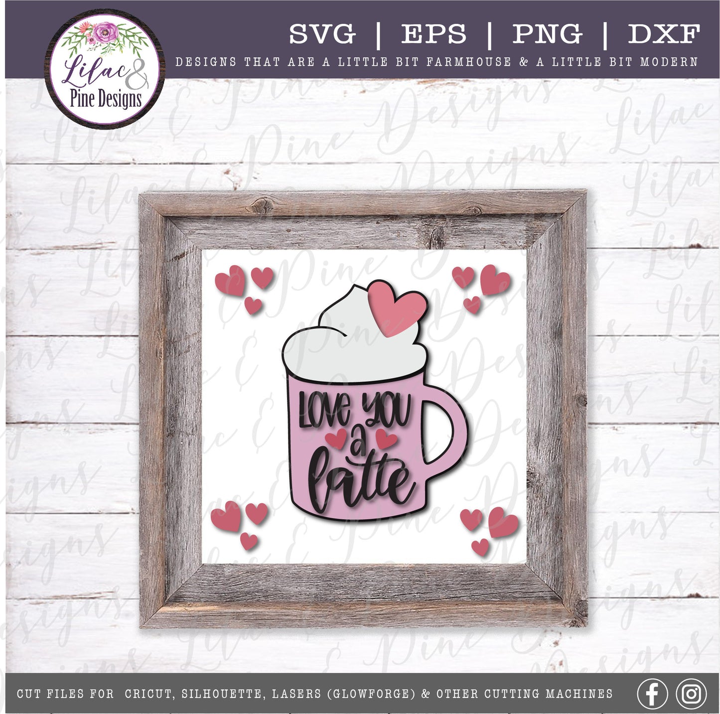 love you a latte SVG, Valentines Day SVG, Valentine coffee SVG, coffee lover sign, modern farmhouse decor, Glowforge svg, laser cut file