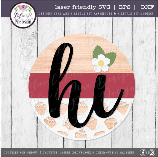 Strawberry hi sign, summer door decor, strawberry SVG, welcome svg, wood sign, summer porch sign, Cricut SVG, Glowforge Svg, laser cut file