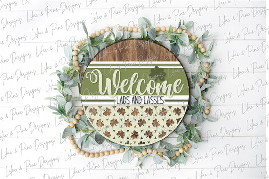 St Patricks Welcome door hanger SVG, welcome lads and lasses sign, St Paddy welcome SVG, shamrock SVG, Glowforge file, laser svg