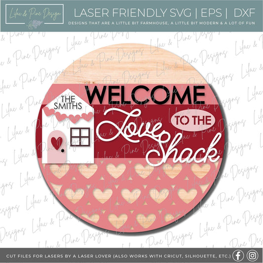 Love Shack door round SVG, Valentine Welcome sign SVG, personalized Valentine round sign, Valentine decor, Glowforge Svg, laser cut file
