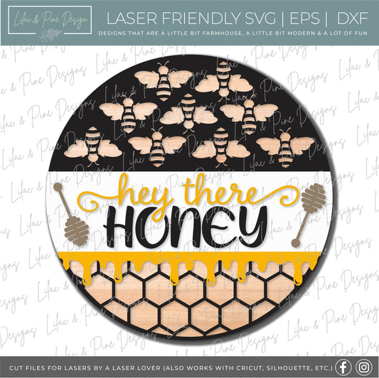 Hey there Honey door hanger SVG, Bee round Welcome sign, Honeycomb svg, Honey SVG, Summer decor, Glowforge cut file, laser SVG file
