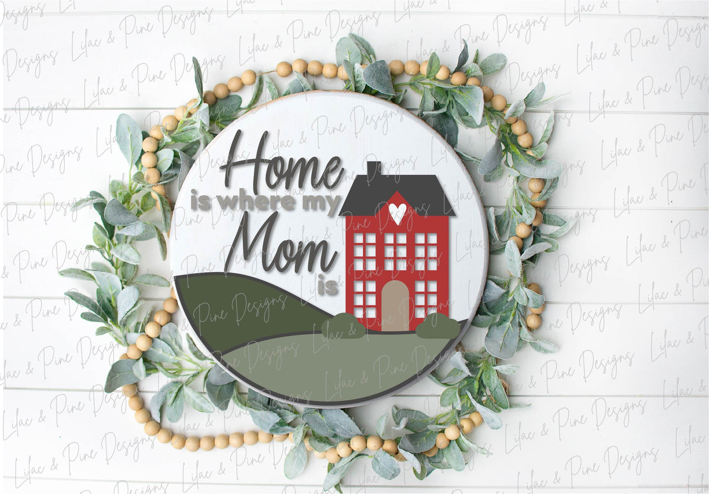 Home is Where Mom is door hanger SVG, Mother's Day round sign, Welcome Home porch sign SVG, Mum svg, Mama SVG, Glowforge Svg, laser cut file