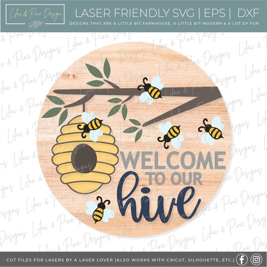 Bee Welcome sign svg, Bee Hive door hanger SVG, bee porch sign SVG, Welcome to our Hive round wood sign, Glowforge SVG, laser cut file