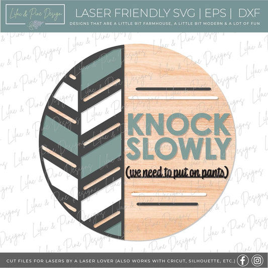 Knock Slowly door hanger, quilt welcome sign SVG, boho door hanger, funny welcome sign svg, porch decor, Glowforge Svg, laser cut file