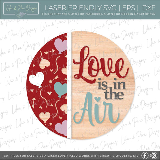 Love is in the air sign SVG, Love door hanger SVG, Valentine Welcome sign, Valentines Day decor svg, Glowforge SVG, laser cut file