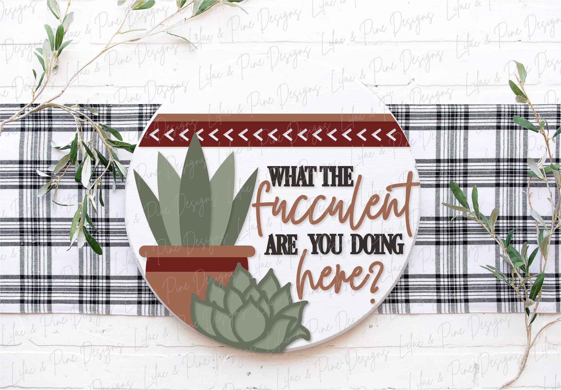 Funny Succulent sign, Plant lover welcome sign SVG, Snarky door hanger svg, Sarcastic round sign, boho svg, Glowforge Svg, laser cut file