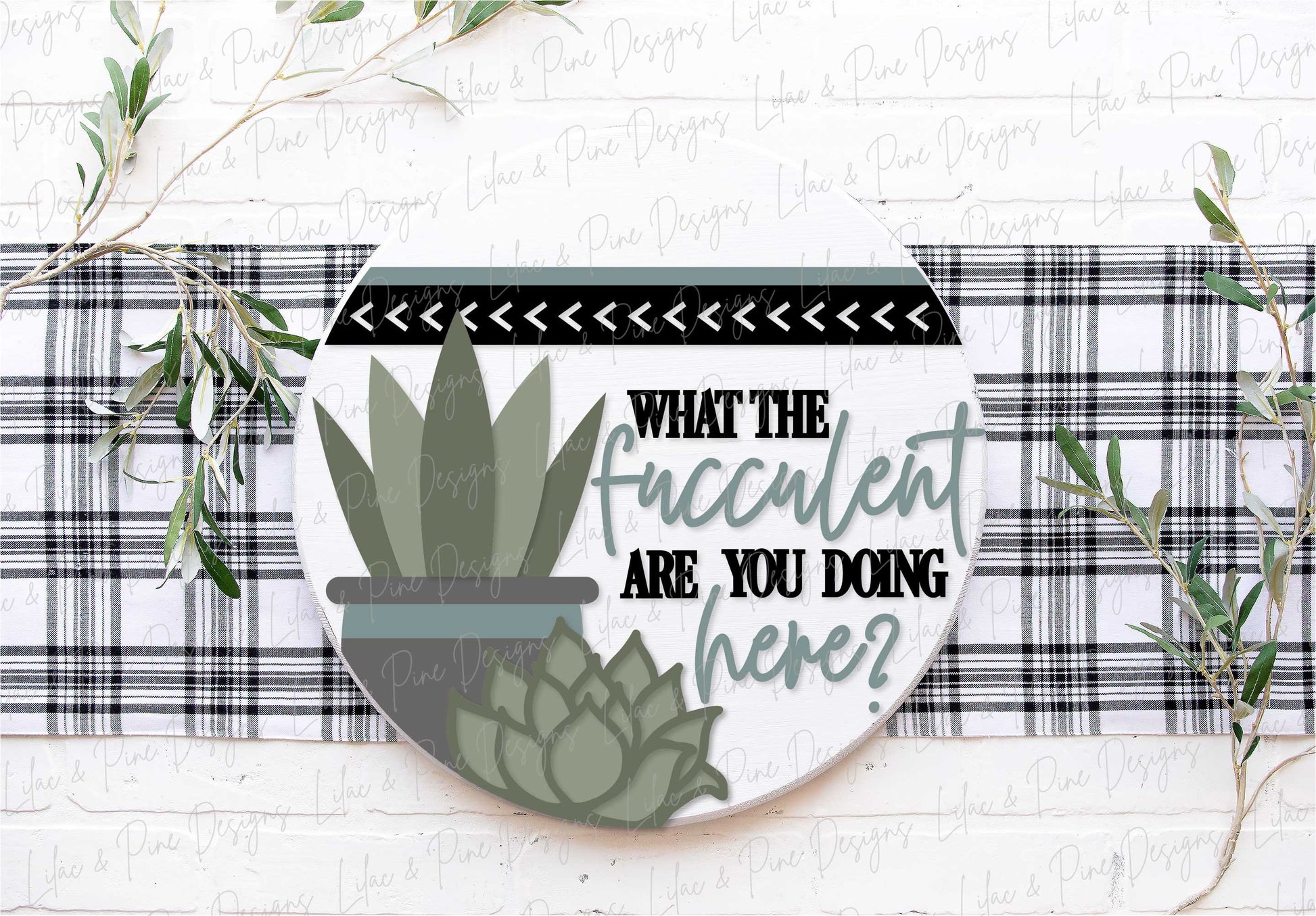 Funny Succulent sign, Plant lover welcome sign SVG, Snarky door hanger svg, Sarcastic round sign, boho svg, Glowforge Svg, laser cut file