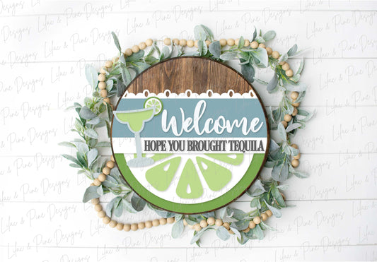 Hope you Brought Tequila sign, Margarita welcome sign SVG, Girls Night door hanger svg, Funny round wood sign, Glowforge Svg, laser cut file