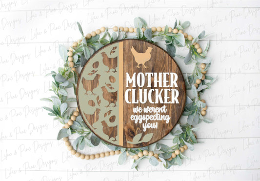 Funny Chicken sign, Chicken welcome sign SVG, Mother Clucker door hanger svg, Snarky round wood sign, Glowforge Svg, laser cut file