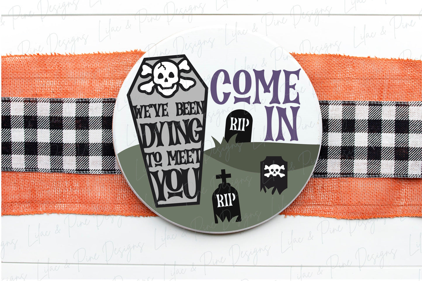 Halloween welcome sign, Graveyard door hanger SVG, We've been dying to meet you sign, Halloween decor, Glowforge Svg, laser cut file