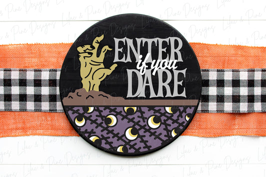 Enter if you Dare sign, zombie door hanger SVG, Halloween welcome sign, Halloween decor, Monster sign SVG, Glowforge Svg, laser cut file