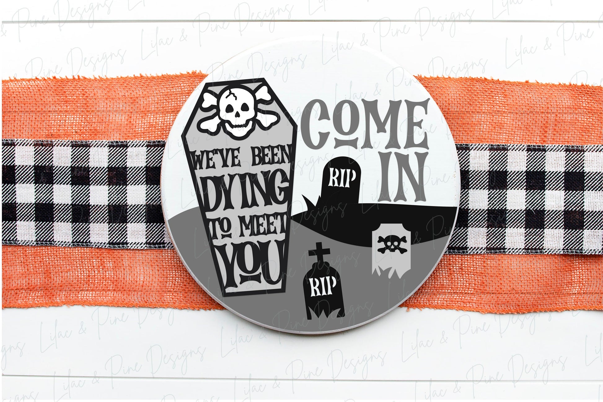 Halloween welcome sign, Graveyard door hanger SVG, We've been dying to meet you sign, Halloween decor, Glowforge Svg, laser cut file
