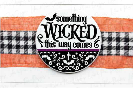Something Wicked This Way Comes, spooky door hanger SVG, Halloween sign SVG, welcome sign, front door sign, Glowforge Svg, laser cut file
