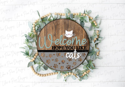 Welcome hope you like cats sign SVG, Cat lover SVG, cat owner door hanger, pet sign SVG, Glowforge Svg, laser cut file, digital download
