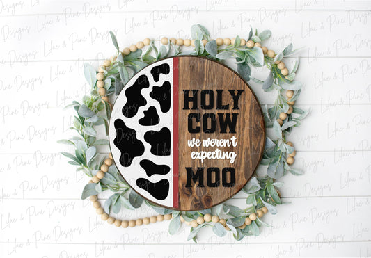 Cow welcome sign SVG, Funny Cow door hanger SVG, holy cow everyday round welcome sign SVG, Glowforge Svg, laser cut file, digital download
