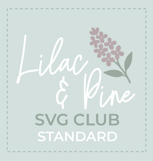 Lilac & Pine Design SVG Club Standard Membership - Billed Monthly