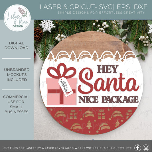 Hey Santa Nice Package SVG – Funny Christmas Round Sign cut file - Present door hanger - Cricut SVG - layered round sign with patterned bottom - laser cut file: xTool, Glowforge, Lightburn
