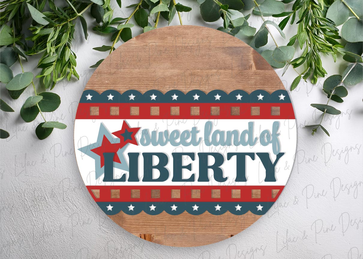 Sweet Land of Liberty sign SVG | Patriotic Door Hanger | Fourth of July Welcome | Americana Decor | Laser Cut File (digital download)