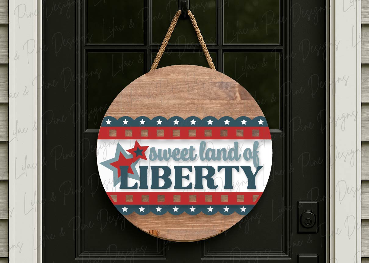 Sweet Land of Liberty sign SVG | Patriotic Door Hanger | Fourth of July Welcome | Americana Decor | Laser Cut File (digital download)