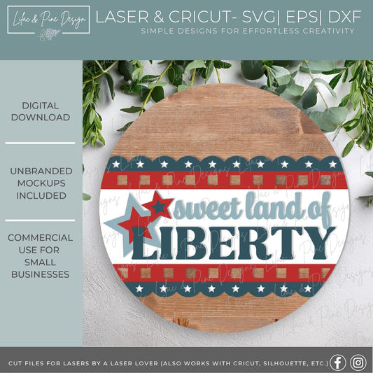 Sweet Land of Liberty sign SVG | Patriotic Door Hanger | Fourth of July Welcome | Americana Decor | Laser Cut File (digital download)
