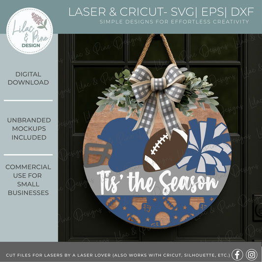Tis the Season Football sign SVG - Fall Sports Mom door hanger - Customizable Round welcome sign - Cricut SVG - Laser cut file: Glowforge, xTool, Lightburn