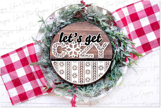 Lets get Cozy sign SVG, sweater pattern sign, winter door hanger, Christmas round sign SVG, welcome sign SVG, Glowforge Svg, laser cut file