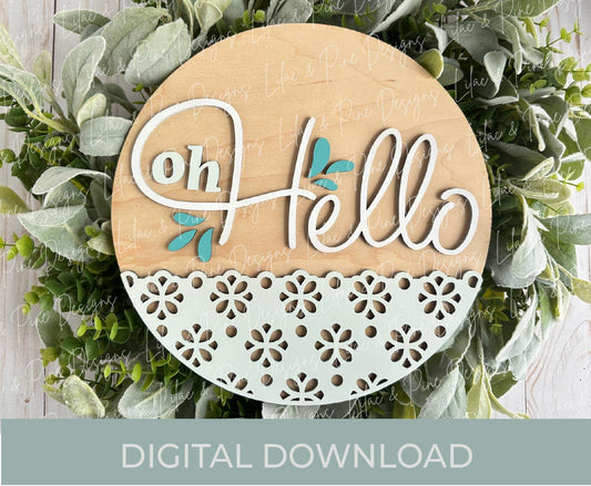 oh Hello door hanger SVG, welcome round sign, floral everyday porch decor SVG, Glowforge Svg, laser cut file, Cricut SVG, digital download