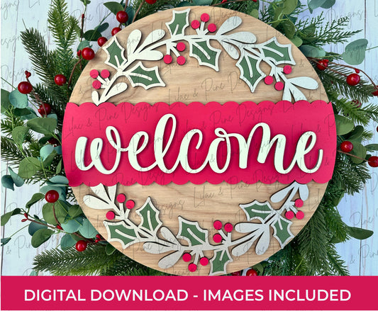 Holly Wreath Welcome sign - Christmas Door Hanger SVG - Cricut Holiday Round Sign - laser cut file: Glowforge, xTool, Lightburn