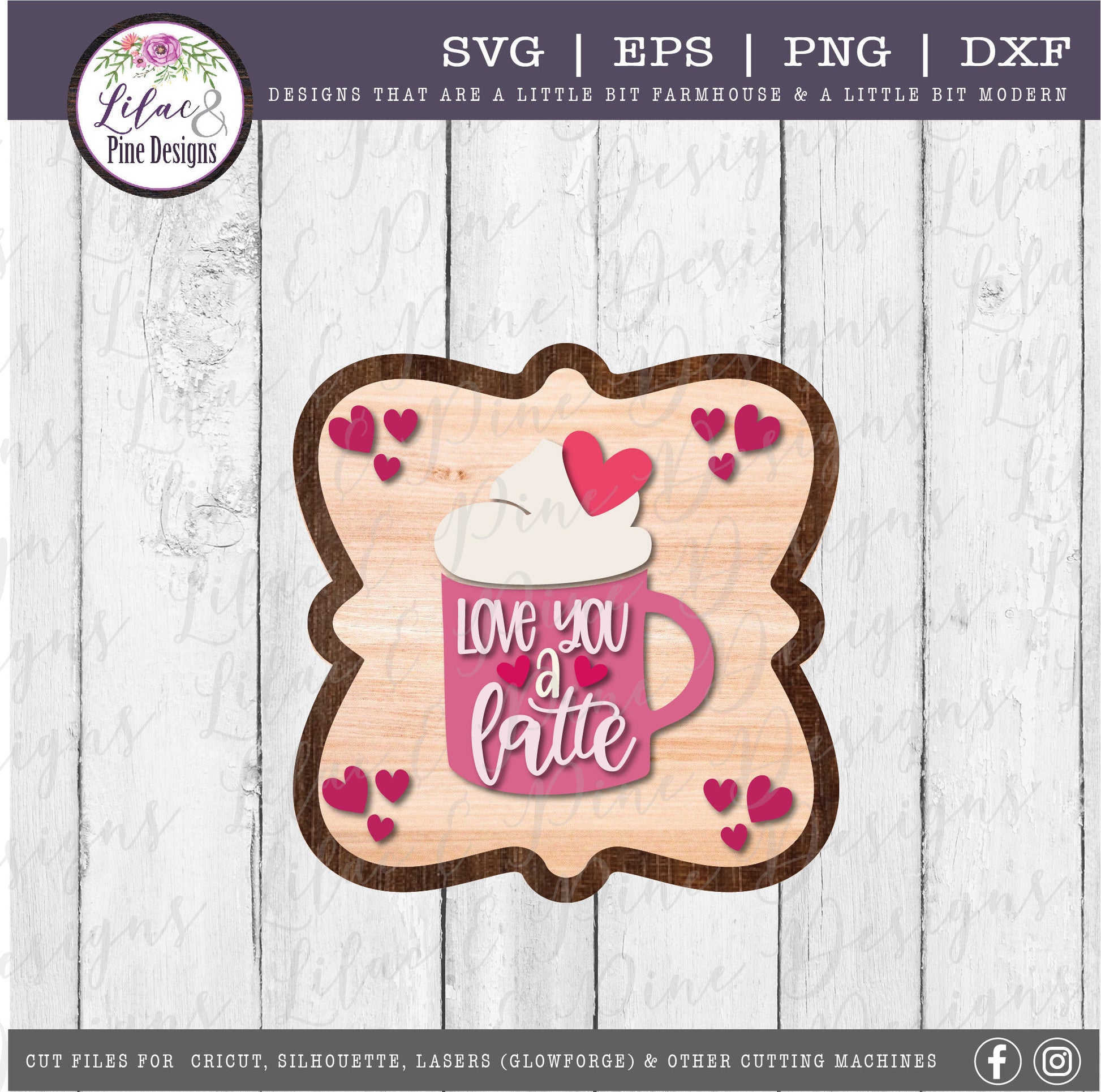 love you a latte SVG, Valentines Day SVG, Valentine coffee SVG, coffee lover sign, modern farmhouse decor, Glowforge svg, laser cut file