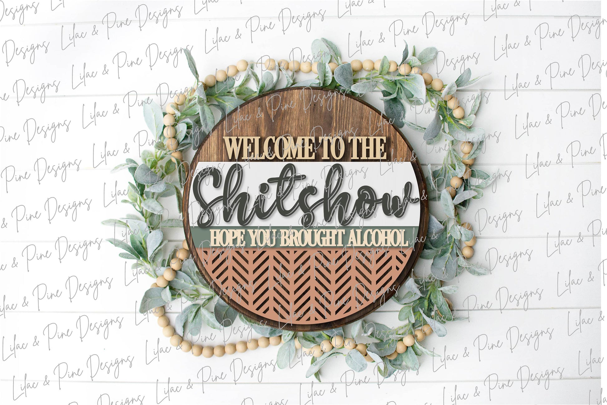 Welcome to the Shitshow door hanger, Shit show sign SVG, hope you brought alcohol SVG, boho sarcastic welcome, Glowforge Svg, laser cut file