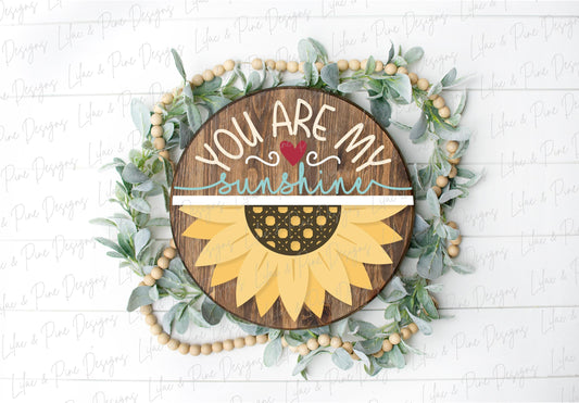 You are my sunshine SVG, Sunflower sign svg, door hanger svg, Summer decor SVG, fall svg, round wood sign, Glowforge SVG, laser cut file