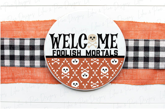 Welcome Foolish Mortals sign, skull and crossbones SVG, Halloween door hanger SVG, Skeleton welcome sign, Glowforge Svg, laser cut file