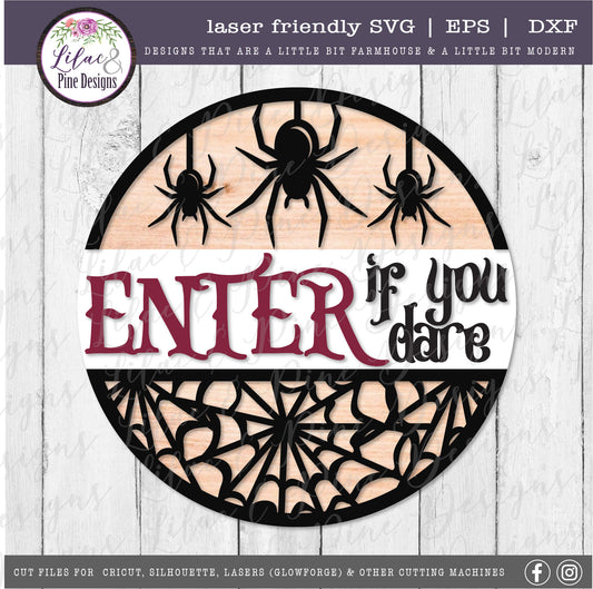 Enter if you Dare Sign SVG, Halloween Welcome SVG, Spooky SVG, Spider SVG, Spiderweb pattern SVG, Door Round, Happy Halloween SVG, Halloween decor, laser cut file, Glowforge SVG